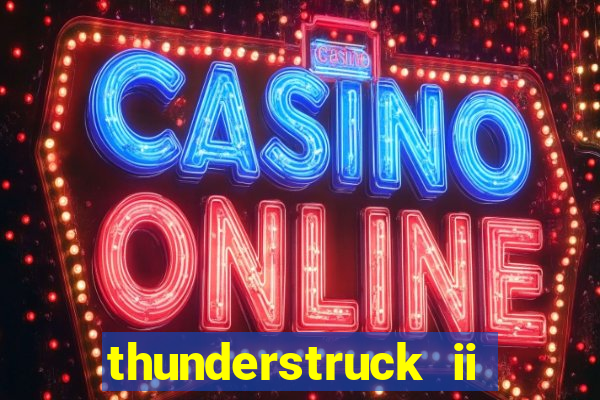 thunderstruck ii online slot