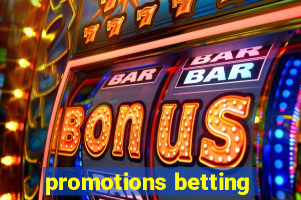 promotions betting