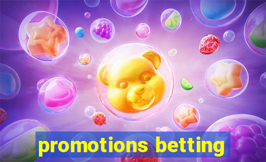 promotions betting