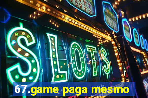 67.game paga mesmo