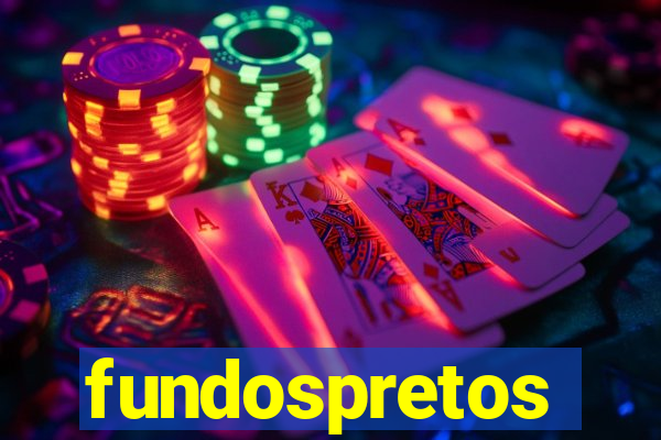 fundospretos