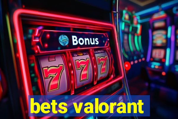 bets valorant