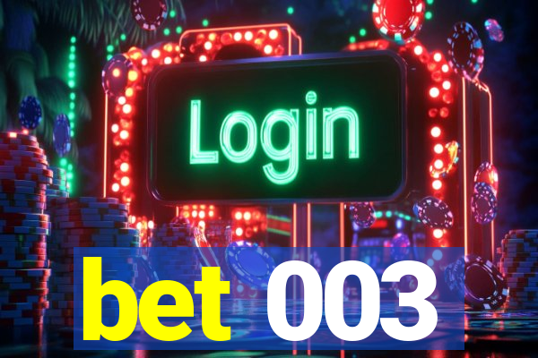 bet 003