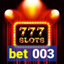 bet 003