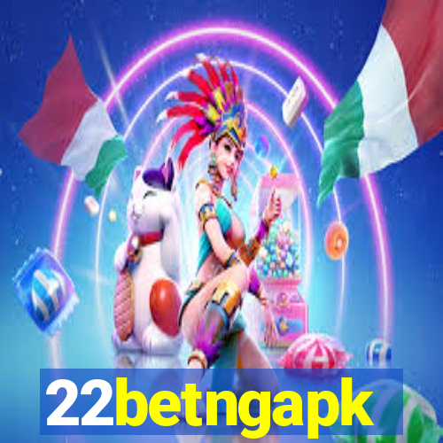 22betngapk