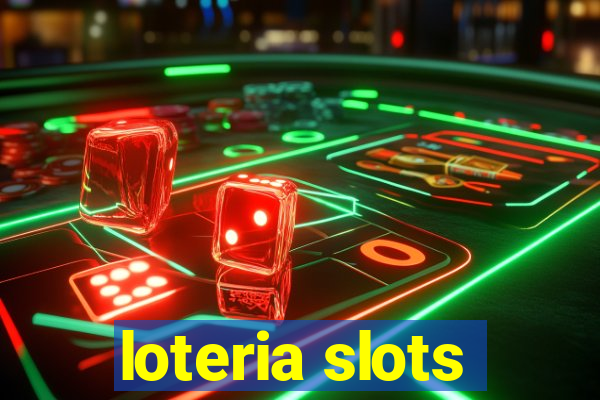 loteria slots