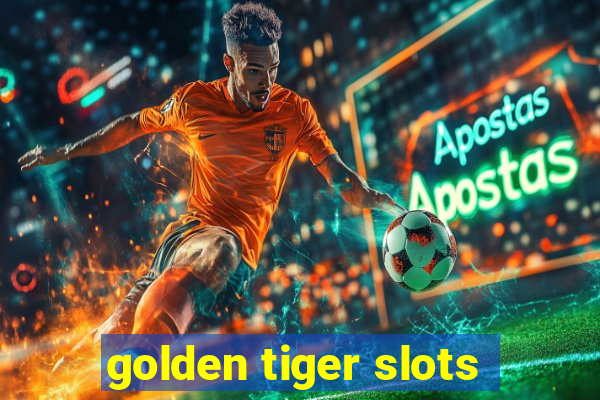 golden tiger slots