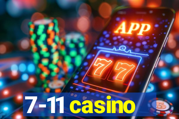 7-11 casino