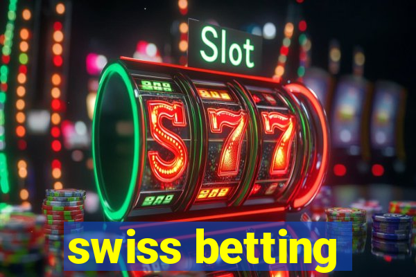 swiss betting