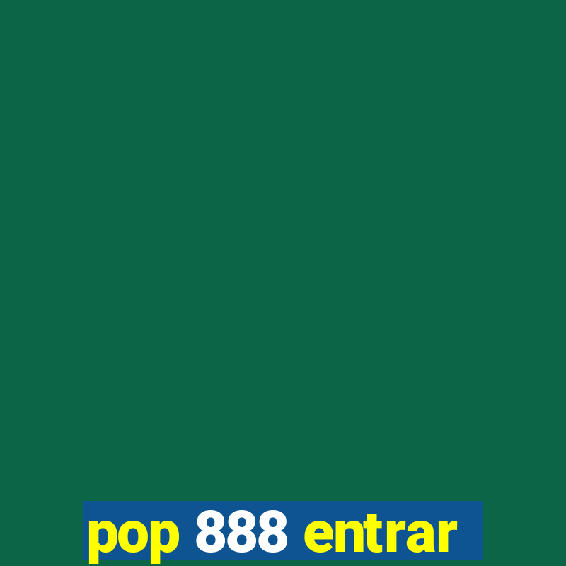 pop 888 entrar