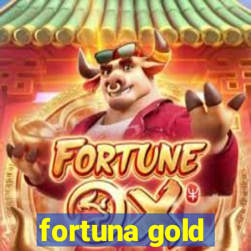 fortuna gold