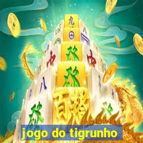 jogo do tigrunho