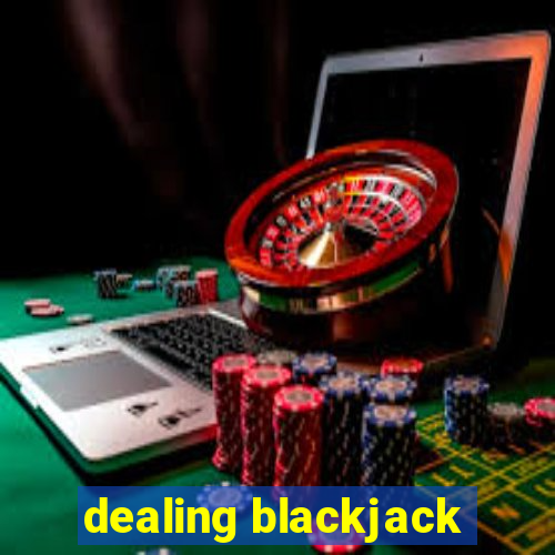 dealing blackjack