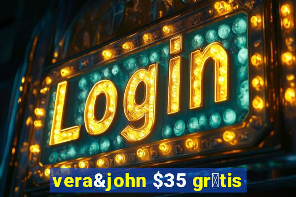 vera&john $35 gr谩tis