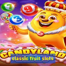 classic fruit slots