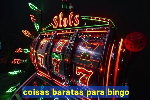 coisas baratas para bingo