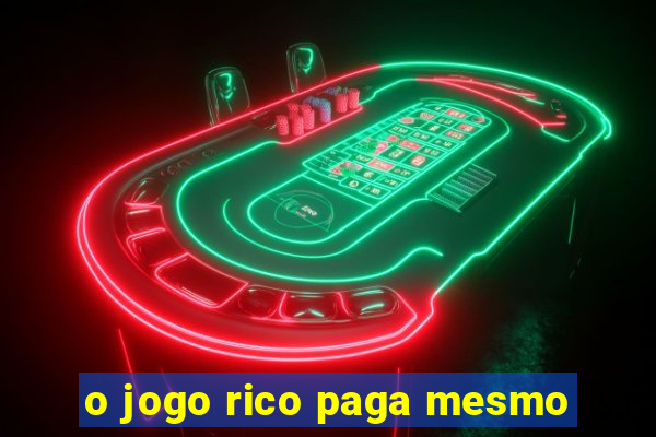 o jogo rico paga mesmo