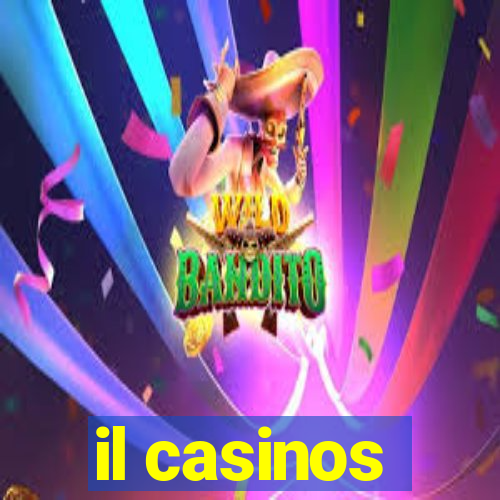 il casinos