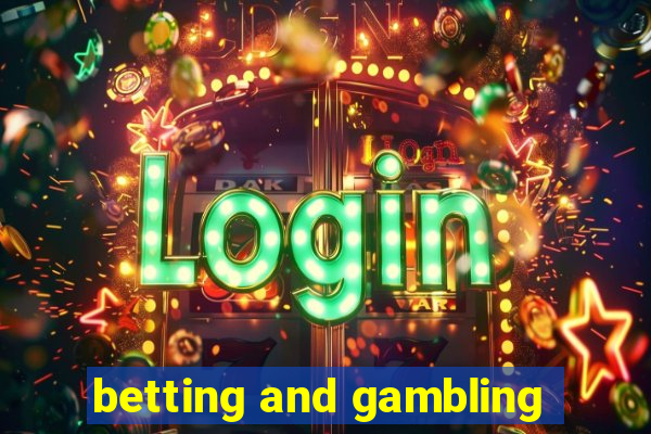 betting and gambling