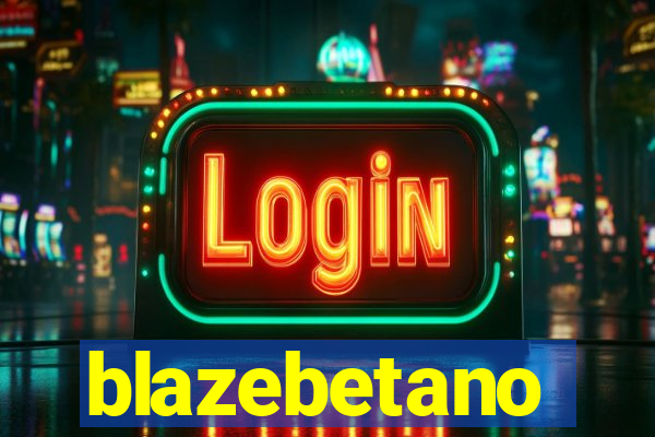 blazebetano