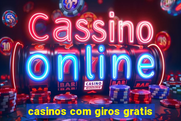 casinos com giros gratis