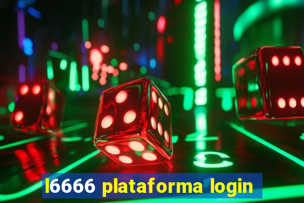 l6666 plataforma login