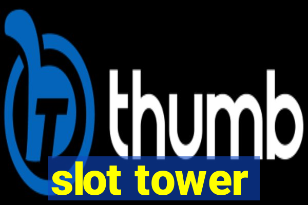 slot tower