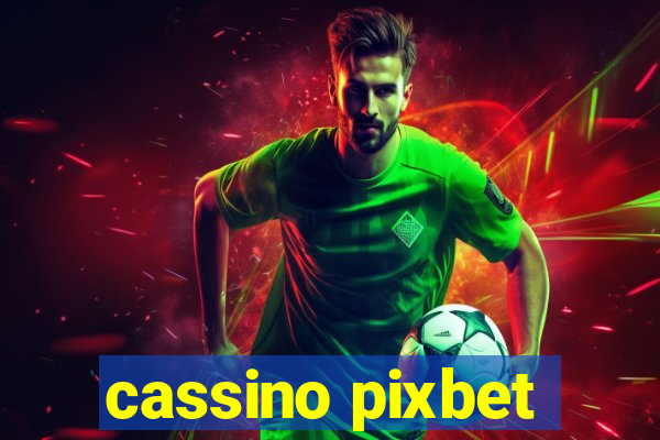 cassino pixbet