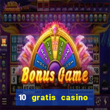 10 gratis casino uten innskudd