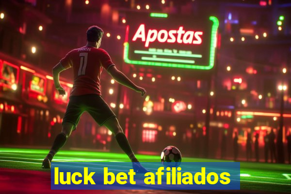 luck bet afiliados