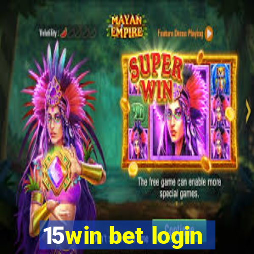 15win bet login