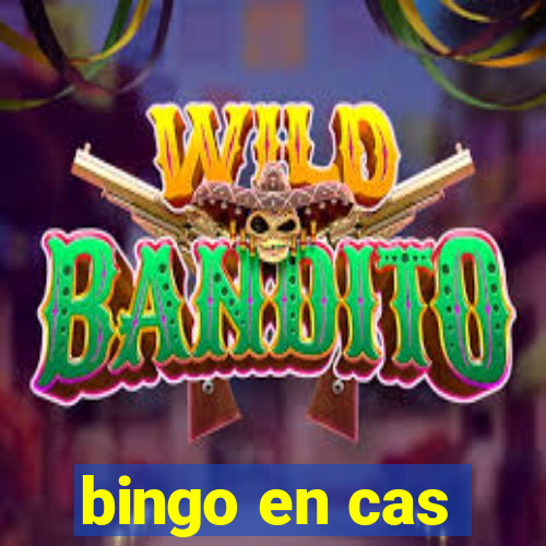 bingo en cas