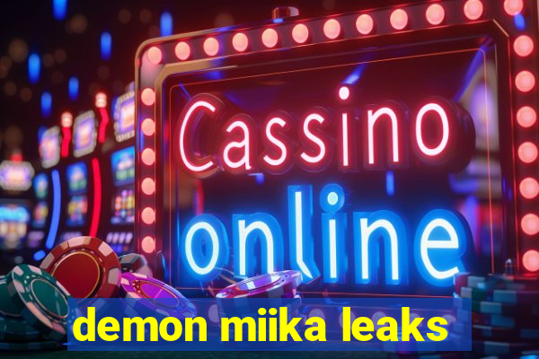 demon miika leaks