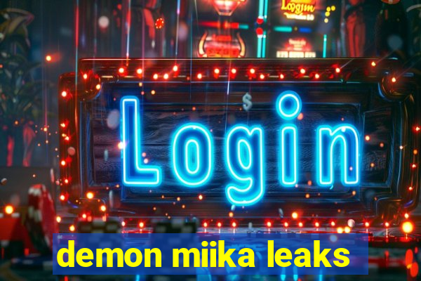 demon miika leaks