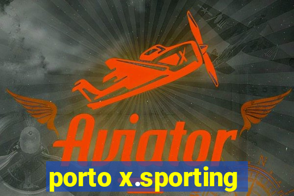 porto x.sporting