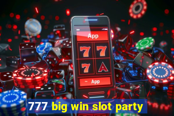 777 big win slot party