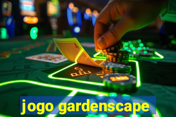 jogo gardenscape