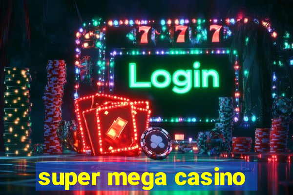 super mega casino