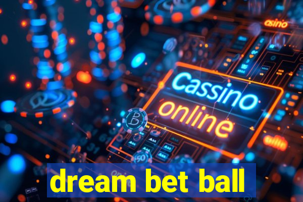 dream bet ball