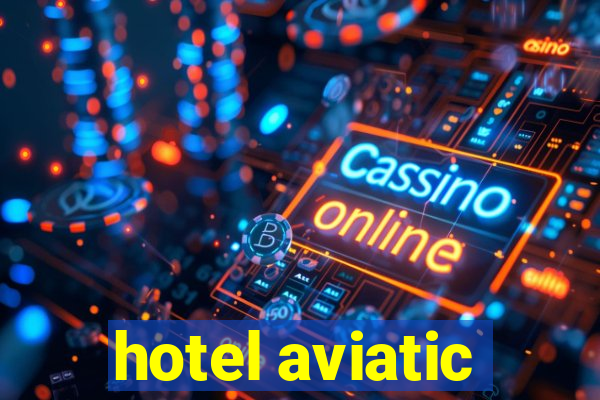 hotel aviatic