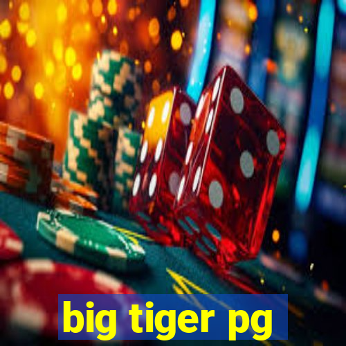 big tiger pg