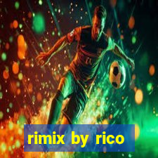 rimix by rico