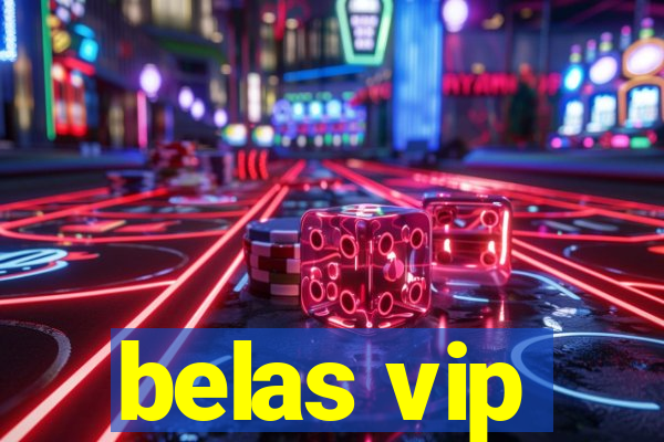 belas vip