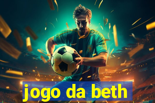 jogo da beth