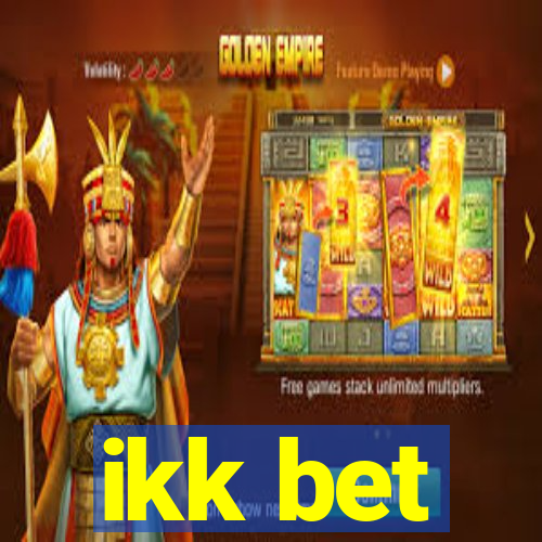 ikk bet