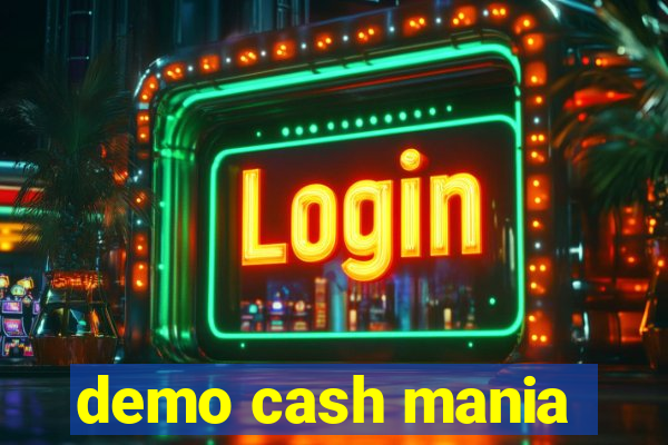 demo cash mania