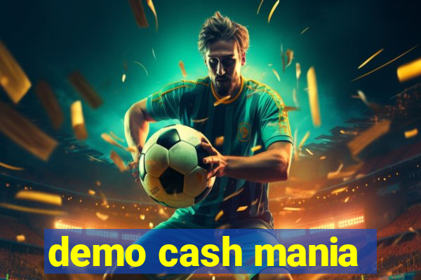 demo cash mania