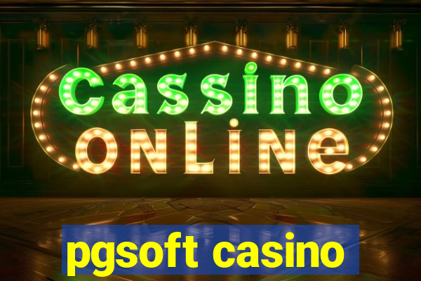 pgsoft casino