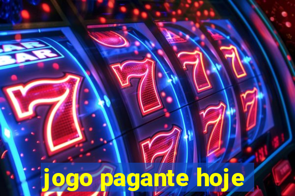 jogo pagante hoje