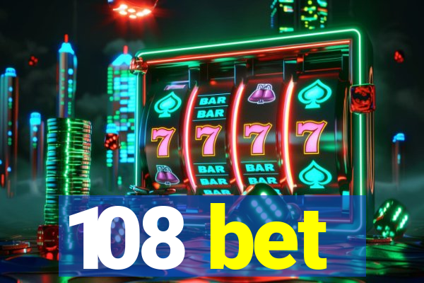 108 bet